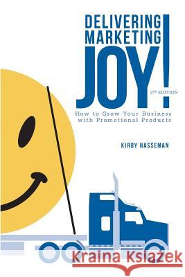 Delivering Marketing Joy: Using Promo To Grow Your Business The Right Way