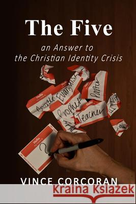 The Five: an Answer to the Christian Identity Crisis