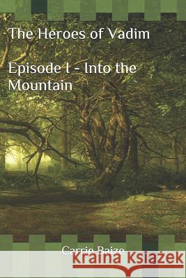 The Heroes of Vadim: Episode I - Into the Mountain