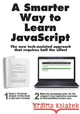 A Smarter Way to Learn JavaScript: The new approach that uses technology to cut your effort in half