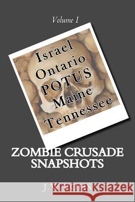 Zombie Crusade Snapshots: Volume I