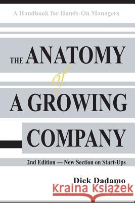 The Anatomy of a Growing Company: A Handbook for Hands-On Managers