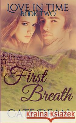 First Breath (Love in Time Book Two)