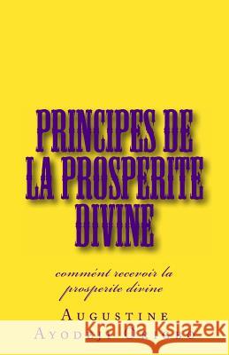 principes de la PROSPERITE DIVINE: comment recevoir la prosperite divine