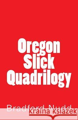 Oregon Slick Quadrilogy