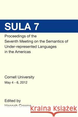 SULA 7 Proceedings of the Seventh Conference on the Semantics of Under-Represented Languages in the Americas