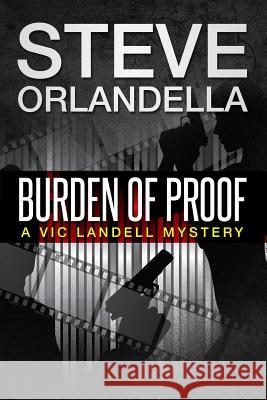 Burden of Proof: A Vic Landell Mystery