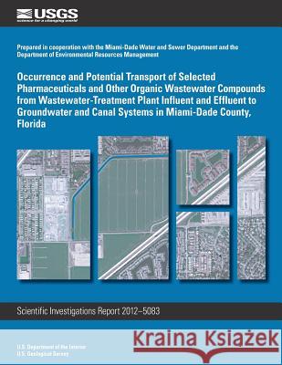 Occurrence and Potential Transport of Selected Pharmaceuticals and Other Organic Wastewater Compounds from Wastewater-Treatment Plant Influent and Eff