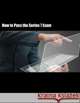 How to Pass the Series 7 Exam
