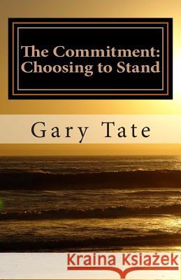 The Commitment: Choosing to Stand