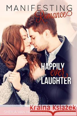 Manifesting Romance: Happily Ever Laughter