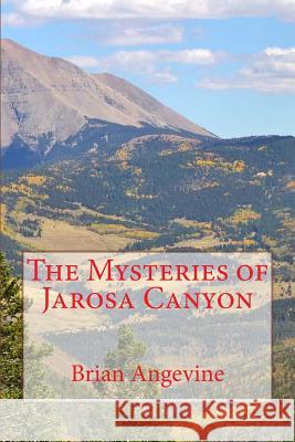 The Mysteries of Jarosa Canyon