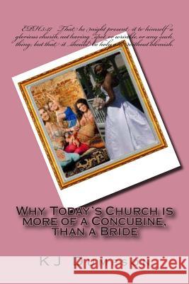 Why Today's Church is more of a Concubine, than a Bride