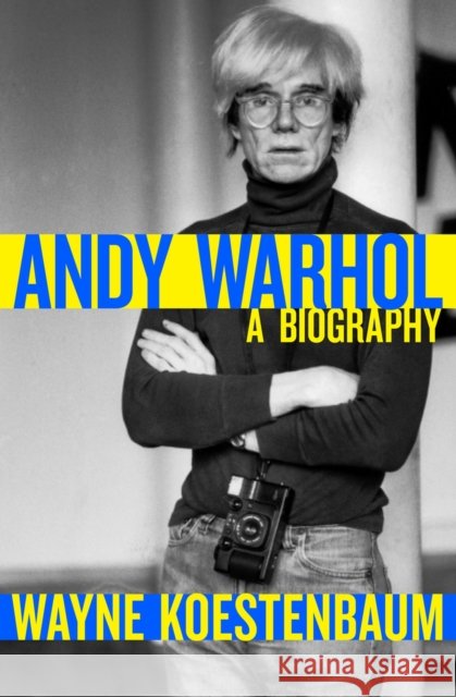 Andy Warhol: A Biography
