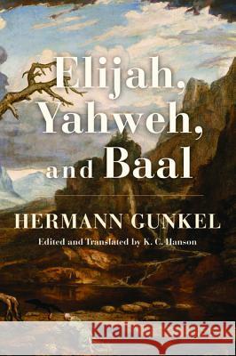 Elijah, Yahweh, and Baal