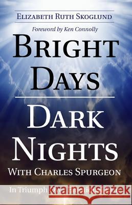 Bright Days Dark Nights with Charles Spurgeon: In Triumph Over Emotional Pain