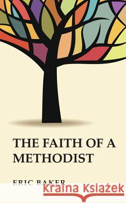 The Faith of a Methodist