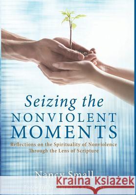 Seizing the Nonviolent Moments