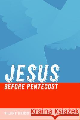 Jesus before Pentecost