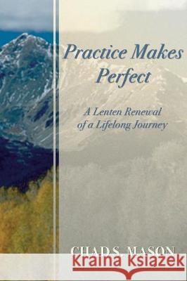 Practice Makes Perfect