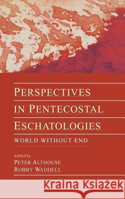 Perspectives in Pentecostal Eschatologies