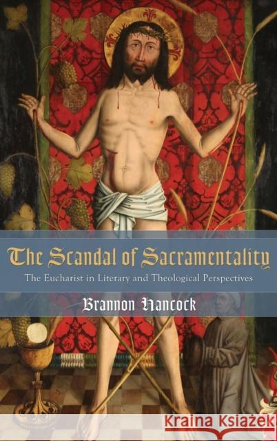 The Scandal of Sacramentality