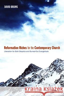 Reformation Riches for the Contemporary Church