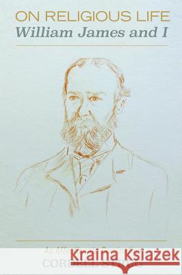 On Religious Life: William James and I