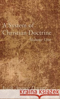 A System of Christian Doctrine, Volume 1