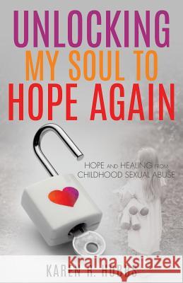 Unlocking My Soul to Hope Again