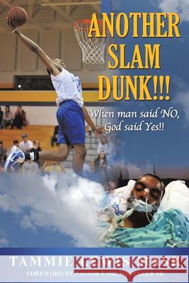 Another Slam Dunk!!!: When Man said NO, God said YES!!