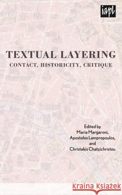 Textual Layering: Contact, Historicity, Critique