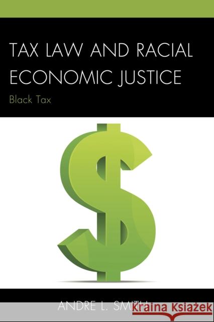 Tax Law and Racial Economic Justice: Black Tax