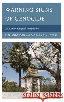Warning Signs of Genocide: An Anthropological Perspective