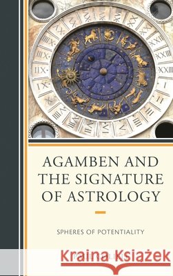 Agamben and the Signature of Astrology: Spheres of Potentiality
