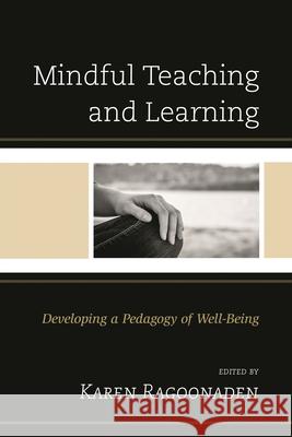 Mindful Teaching and Learning: Developing a Pedagogy of Well-Being
