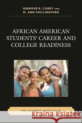 African American Students' Career and College Readiness: The Journey Unraveled