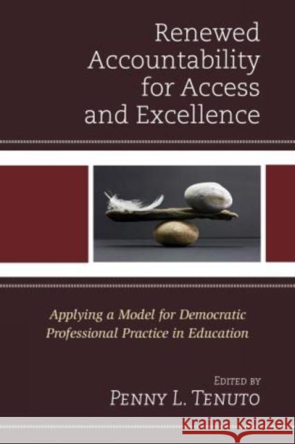 Renewed Accountability for Access and Excellence: Applying a Model for Democratic Professional Practice in Education