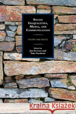 Social Inequalities, Media, and Communication: Theory and Roots