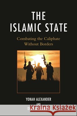 The Islamic State: Combating the Caliphate Without Borders