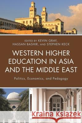 Western Higher Education in Asia and the Middle East: Politics, Economics, and Pedagogy
