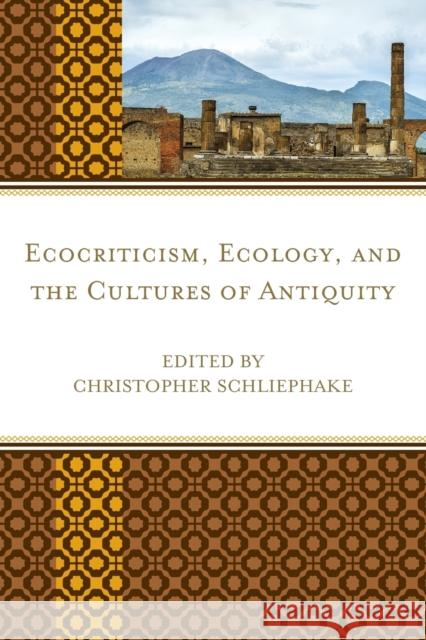 Ecocriticism, Ecology, and the Cultures of Antiquity