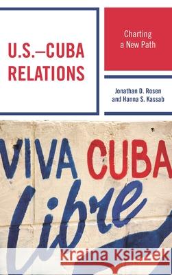 U.S.-Cuba Relations: Charting a New Path