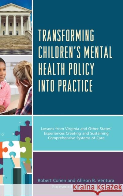 Transforming Children's Mental Health Policy Into Practice: Lessons from Virginia and Other States' Experiences Creating and Sustaining Comprehensive