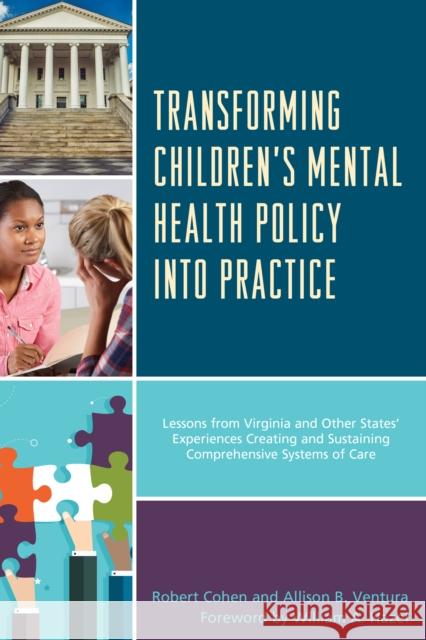 Transforming Children's Mental Health Policy Into Practice: Lessons from Virginia and Other States' Experiences Creating and Sustaining Comprehensive