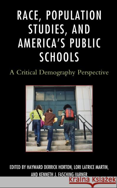 Race, Population Studies, and America's Public Schools: A Critical Demography Perspective