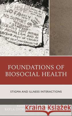 Foundations of Biosocial Health: Stigma and Illness Interactions