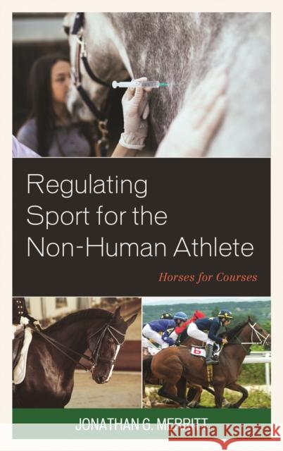 Regulating Sport for the Non-Human Athlete: Horses for Courses