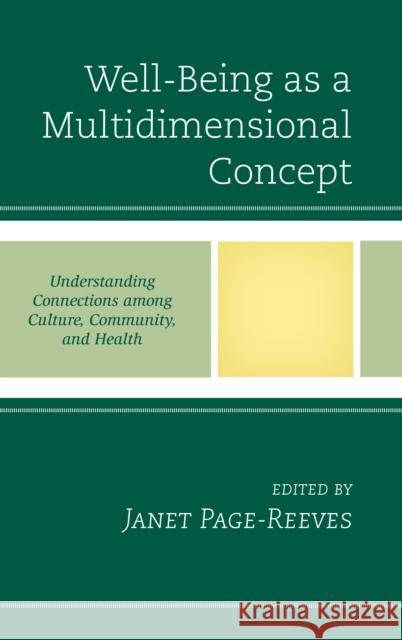 Well-Being as a Multidimensional Concept: Understanding Connections Among Culture, Community, and Health