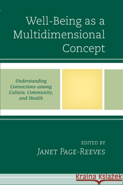 Well-Being as a Multidimensional Concept: Understanding Connections among Culture, Community, and Health